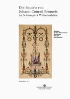 Die Bauten Von Johann Conrad Bromeis: Im Schlosspark Wilhelmshohe (Historische Baudenkmaler, Parks Und Garten in Hessen) 3795415217 Book Cover