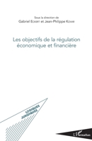 Les objectifs de la régulation économique et financière (Logiques Juridiques) (French Edition) 2343115044 Book Cover