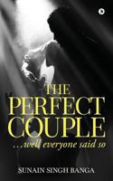 The Perfect Couple: ...well everyone said so 1684668352 Book Cover