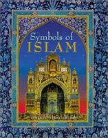 Symbols of Islam 1402700342 Book Cover