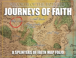 Journeys of Faith - Splinters of Faith Mapbook: Records of the Faithful 1665605510 Book Cover