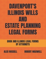 Davenport's Illinois Wills And Estate Planning Legal Forms B0BNG5J9ML Book Cover