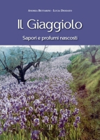 Il Giaggiolo: Sapori E Profumi Nascosti 8859623618 Book Cover