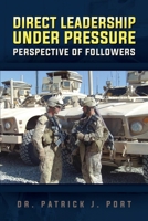 Direct Leadership Under Pressure: Perspective of Followers 165504091X Book Cover