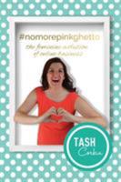 #nomorepinkghetto: The Feminine Evolution of Online Business 0994571615 Book Cover