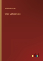 Unser Gottesglaube 3368234625 Book Cover