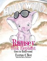 Ramsey the Pink Elephant Goes to Hollywood 1543411053 Book Cover