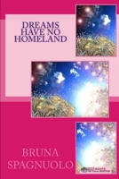 Dreams have no homeland B0BHN5NKR7 Book Cover