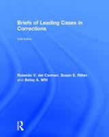 Briefs of Leading Cases in Corrections 1593455747 Book Cover