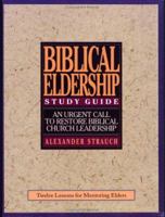 The Study Guide to Biblical Eldership 0936083131 Book Cover