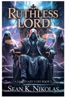 Ruthless Lord 2: A LitRPG Fantasy Adventure B0FQJXQ295 Book Cover