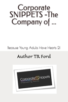 Corporate SNIPPETS -The Company of ...: Because Young Adults Have Hearts 2! B0959R8HS4 Book Cover