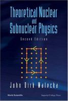 Theoretical Nuclear and Subnuclear Physics 9812388982 Book Cover