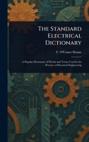 The Standard Electrical Dictionary 1023146274 Book Cover