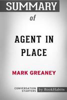 Summary of Agent in Place by Mark Greaney: Conversation Starters 1388506378 Book Cover