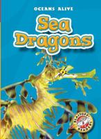 Sea Dragons (Blastoff! Readers) 1600140556 Book Cover