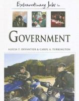 Extraordinary Jobs in the Government (Extraordinary Jobs) 0816058571 Book Cover