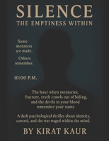 SILENCE: THE EMPTYNESS WITHIN B0FD7PWCMX Book Cover