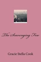 The Scavenging Few 1522935460 Book Cover