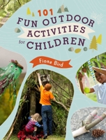 101 Fun Outdoor Activities for Children 1782495789 Book Cover