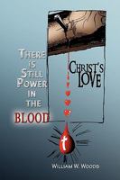 There Is Still Power in the Blood 1436397286 Book Cover