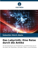 Das Labyrinth: Eine Reise durch die Antike (German Edition) 6208298547 Book Cover