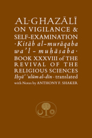 Al-Ghazali on Vigilance  Self-Examination 1903682339 Book Cover