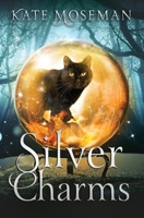 Silver Charms: A Paranormal Women's Fiction Novel 1734514477 Book Cover