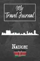 My Travel Journal Nairobi: 6x9 Travel Notebook or Diary with prompts, Checklists and Bucketlists perfect gift for your Trip to Nairobi (Kenya) for every Traveler 1678908223 Book Cover