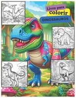 Livro para colorir DINOSSAUROS (Portuguese Edition) B0CST6VBXG Book Cover