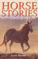 Horse Stories: Riding with the Wind 1551051249 Book Cover