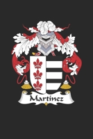 Martinez: Martinez Coat of Arms and Family Crest Notebook Journal (6 x 9 - 100 pages) 1694935892 Book Cover