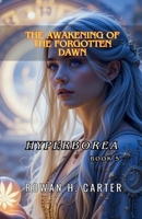 The Awakening of the Forgotten Dawn (Hyperborea) B0F2SG7S7M Book Cover