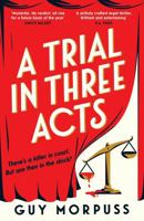 A Trial in Three Acts 180081898X Book Cover
