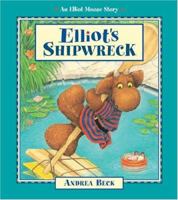 Elliot's Shipwreck (An Elliot Moose Story) 1550747002 Book Cover