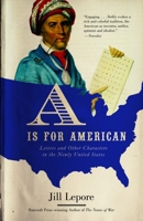 "A" Is for American: Letters and Other Characters in the Newly United States 0375704086 Book Cover