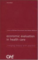 Economic Evaluation in Health Care: Merging Theory with Practice 0192631764 Book Cover