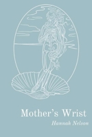 Mother's Wrist B0GX773CCM Book Cover