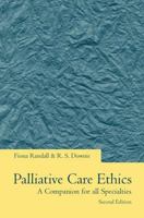 Palliative Care Ethics: A Companion for All Specialties (Oxford medical publications) 0192630687 Book Cover