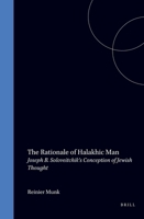 Rationale of Halakhic Man: Joseph B. Soloveitchik's Conception of Jewish Thought (Amsterdam Studies in Jewish Thought, V. 3) 9050636071 Book Cover