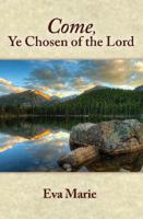 Come Ye Chosen of the Lord 1934668753 Book Cover