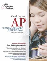 Cracking the AP Economics Macro and Micro Exams, 2006-2007 Edition (College Test Prep) 0375765352 Book Cover