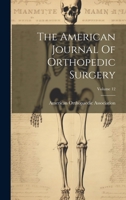 The American Journal Of Orthopedic Surgery; Volume 12 1022407384 Book Cover
