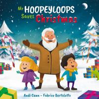 Mr. Hoopeyloops Saves Christmas 194976107X Book Cover