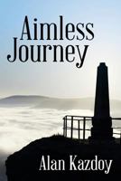 Aimless Journey 1484908058 Book Cover