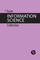 The Facet Information Science Collection 1783302720 Book Cover