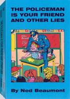 The Policeman Is Your Friend and Other Lies 1893626393 Book Cover