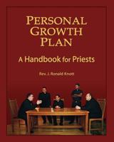 Personal Growth Plan: A Handbook for Priests 1491281049 Book Cover