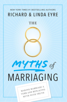 The 8 Myths of Marriaging 1641701390 Book Cover