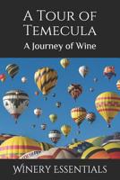 A Tour of Temecula: A Journey of Wine 1095188852 Book Cover